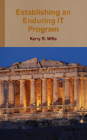Establishing an Enduring it Program: (English)