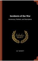 Incidents of the War