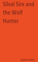 Silval Sire and the Wolf Hunter