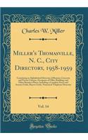 Miller's Thomasville, N. C., City Directory, 1958-1959, Vol. 14: Containing an Alphabetical Directory of Business Concerns and Private Citizens, Occupants of Office Buildings and Other Business Places, Including a