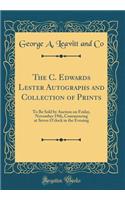 The C. Edwards Lester Autographs and Collection of Prints
