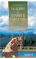 A Guidebook to Nagaraholeand Bandipur National Parks
