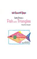 Let's Draw a Fish with Triangles