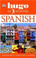 Hugo In Three Months: Spanish: Your Essential Guide to Understanding and Speaking Spanish(DK Hugo in 3 Months Language Learning Courses)