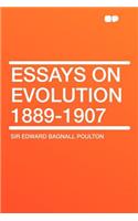 Essays on Evolution 1889-1907