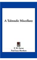 A Talmudic Miscellany