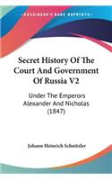 Secret History Of The Court And Government Of Russia V2