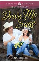 Drive Me Sane