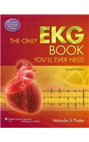 The Only EKG Book You'll Ever Need