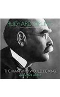 The Man Who Would Be King and Other Stories Lib/E