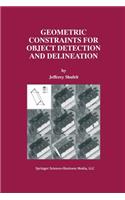 Geometric Constraints for Object Detection and Delineation