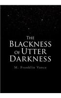 Blackness Of Utter Darkness