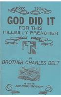 God Did It For This Hillbilly Preacher