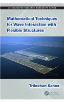 Mathematical Techniques for Wave Interaction with Flexible Structures