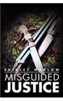 Misguided Justice