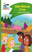 Reading Planet - Alien Rescue Crew - Green: Comet Street Kids: (Rising Stars Reading Planet)