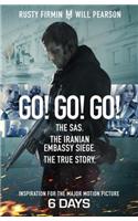 Go! Go! Go!: The SAS. The Iranian Embassy Siege. The True Story