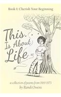 This . . . Is About Life