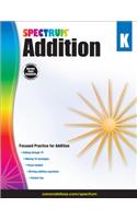 Addition, Grade K: (Spectrum)