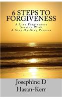 6 Steps To Forgiveness