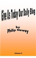 Give Us Today Our Daily Blog