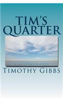 Tim's Quarter