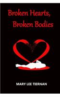 Broken Hearts, Broken Bodies