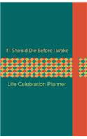 If I Should Die Before I Wake (argyle)
