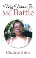 My Name Is Ms. Battle