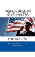 Trauma Healing Action Steps For Veterans