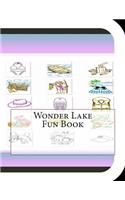 Wonder Lake Fun Book: A Fun and Educational Book About Wonder Lake