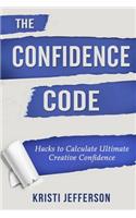 Confidence Code: Hacks to Calculate Ultimate Creative Confidence