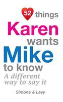 52 Things Karen Wants Mike To Know