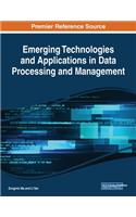 Emerging Technologies and Applications in Data Processing and Management