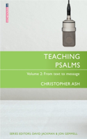 Teaching Psalms Vol. 2: From Text to Message(Proclamation Trust)