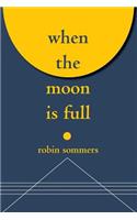 When the Moon Is Full