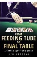 From Feeding Tube to Final Table: A Cancer Survivor's Story