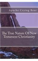 True Nature of New Testament Christianity