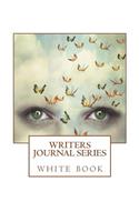 Writers Journal Series: White Book: White Book