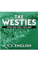 The Westies: Inside New York's Irish Mob