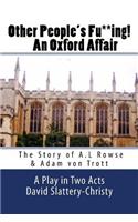 Other People's Fu**ing! An Oxford Affair