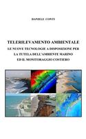 Telerilevamento Ambientale: Le nuove tecnologie a disposizione per la tutela dell'ambiente marino ed il monitoraggio costiero