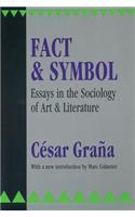 Fact and Symbol: Essays in the Sociology of Art and Literature