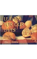Leaven for Our Lives