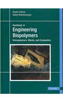 Handbook of Engineering Biopolymers: Homopolymers, Blends and Composites