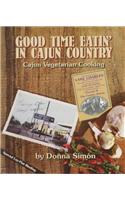Good Time Eatin' in Cajun Country: Cajun Vegetarian Cooking