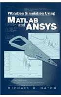 Vibration Simulation Using MATLAB and ANSYS