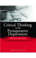 Critical Thinking in the Operating Room: Skills to Access, Analyze, and Act