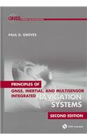 Principles of GNSS, Inertial, and Multisensor Integrated Navigation Systems, Second Edition