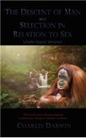 Descent of Man and Selection in Relation to Sex: Unabridged Version